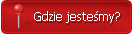 Gdzie jeste�my?